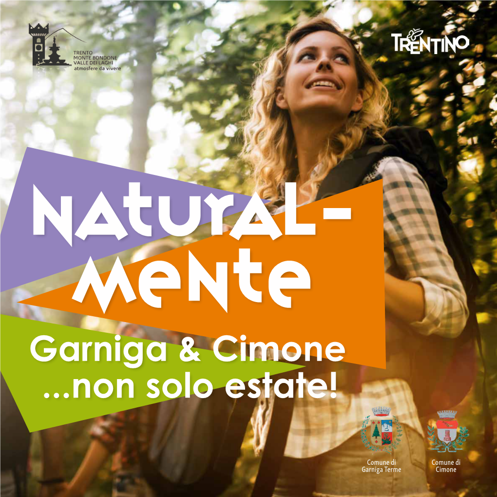 NATURAL- MENTE Garniga & Cimone ...Non Solo Estate!