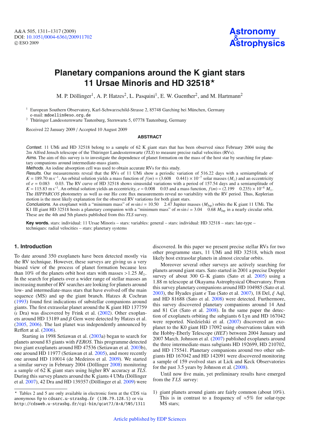 Planetary Companions Around the K Giant Stars 11 Ursae Minoris and HD 32518