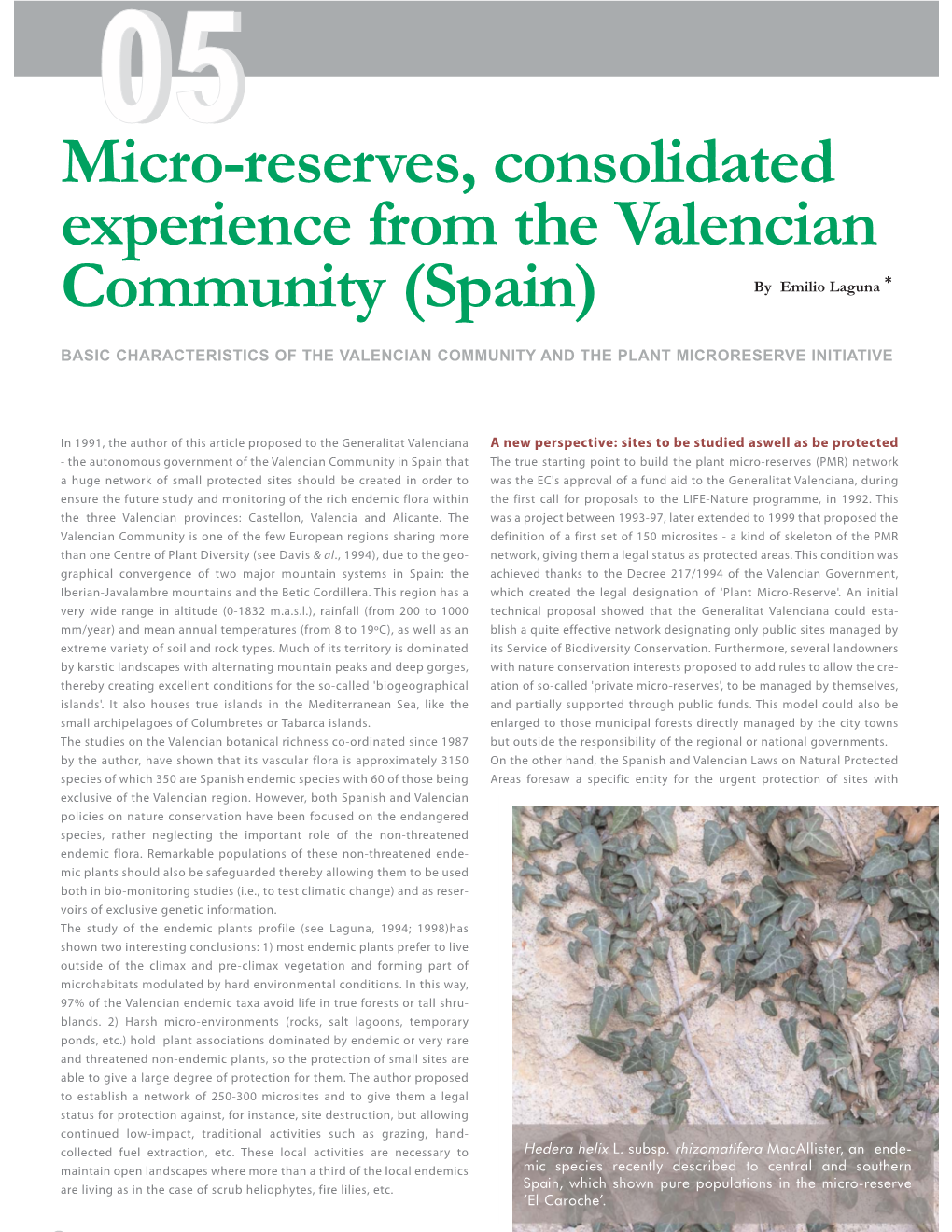 Micro-Reserves, Consolidated Experience from the Valencian Community (Spain) by Emilio Laguna *