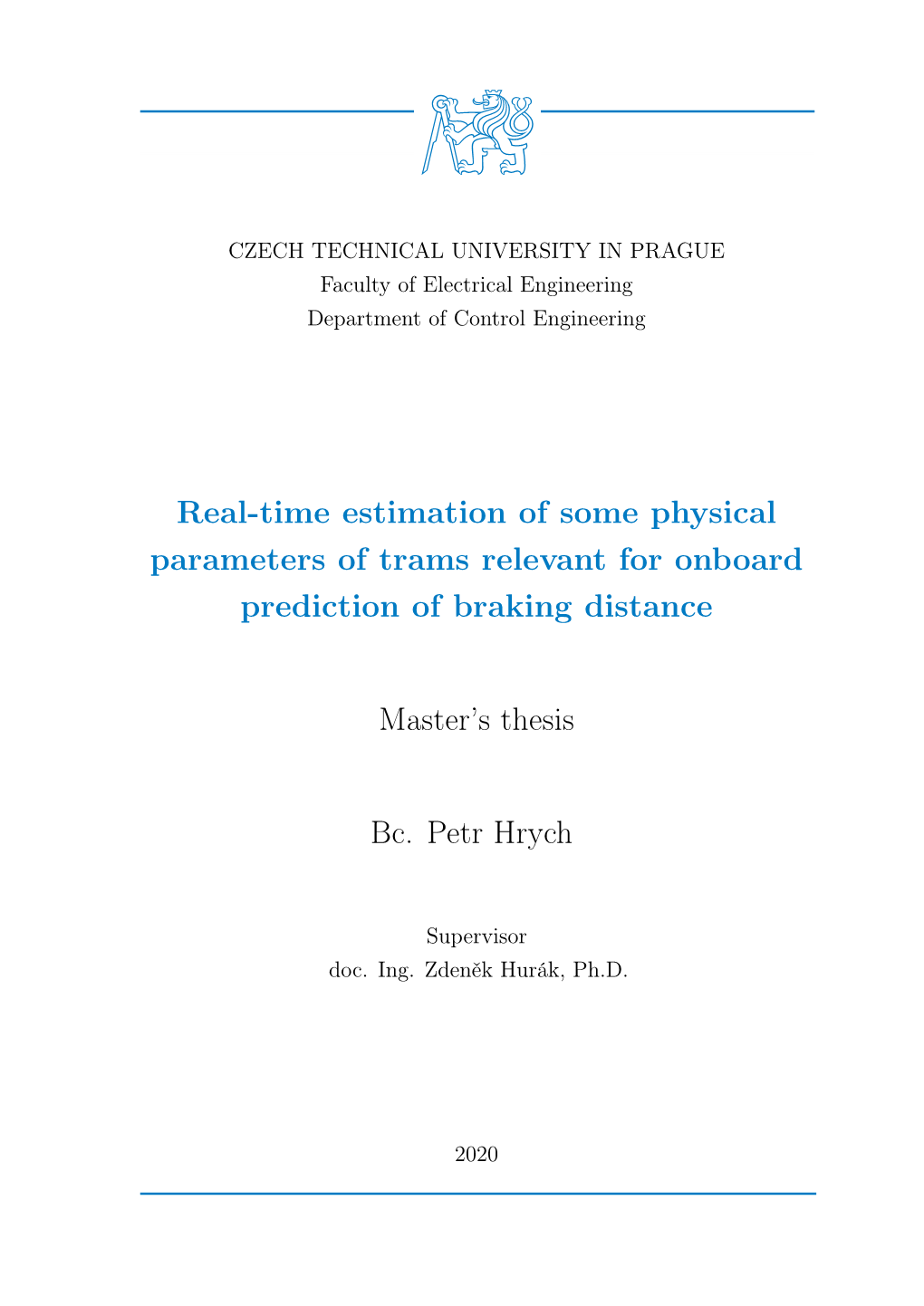 Real-Time Estimation of Some Physical Parameters of Trams Relevant for Onboard Prediction of Braking Distance