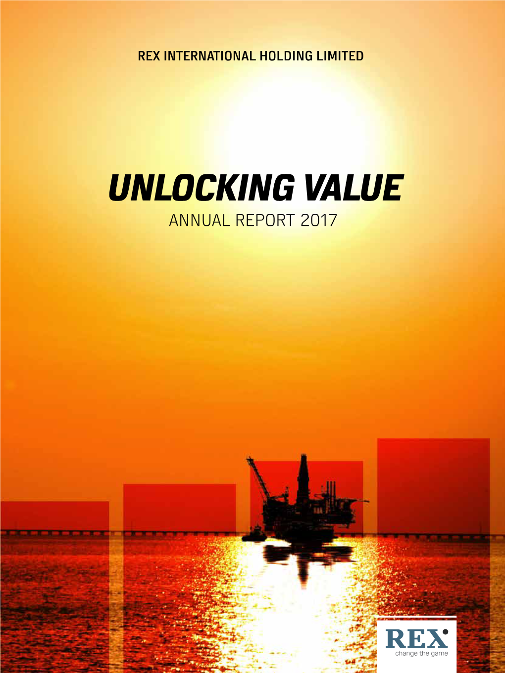 Unlocking Value Annual Report 2017 Contents 01 Corporate Profile 22 Reserves and Resources