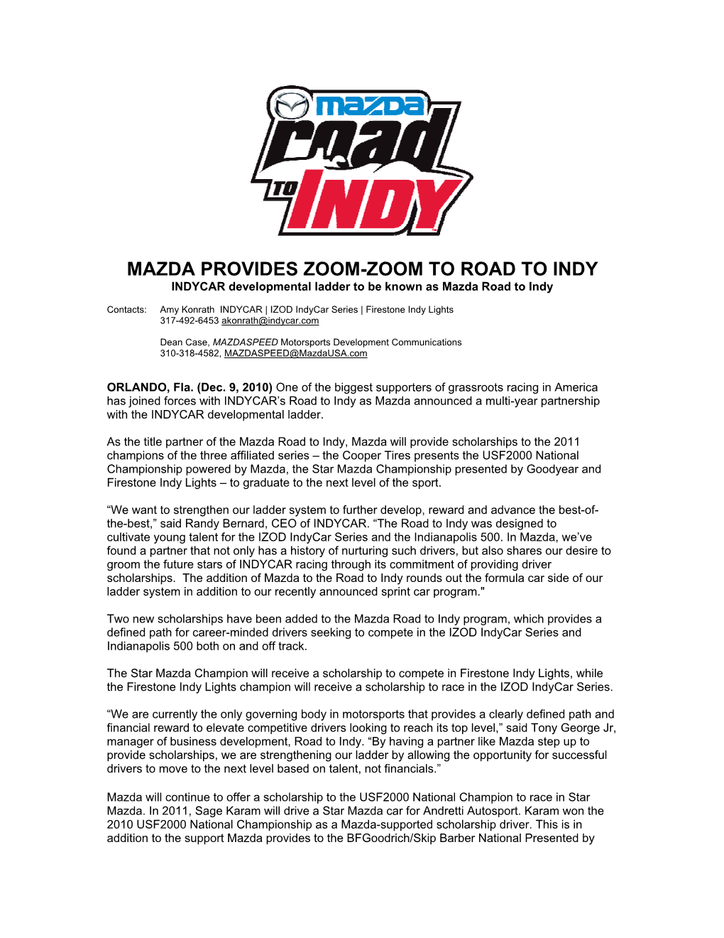 MAZDA PROVIDES ZOOM-ZOOM to ROAD to INDY INDYCAR Developmental Ladder to Be Known As Mazda Road to Indy