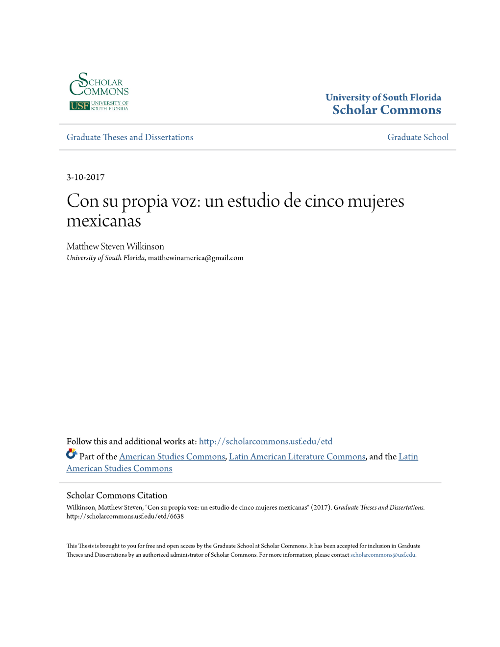 Con Su Propia Voz: Un Estudio De Cinco Mujeres Mexicanas Matthew Ts Even Wilkinson University of South Florida, Matthewinamerica@Gmail.Com