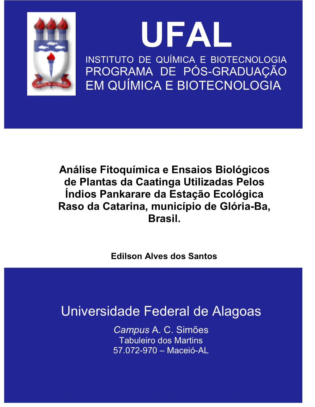 Análise Fitoquímica E Ensaios Biológicos De Plantas Da Caatinga