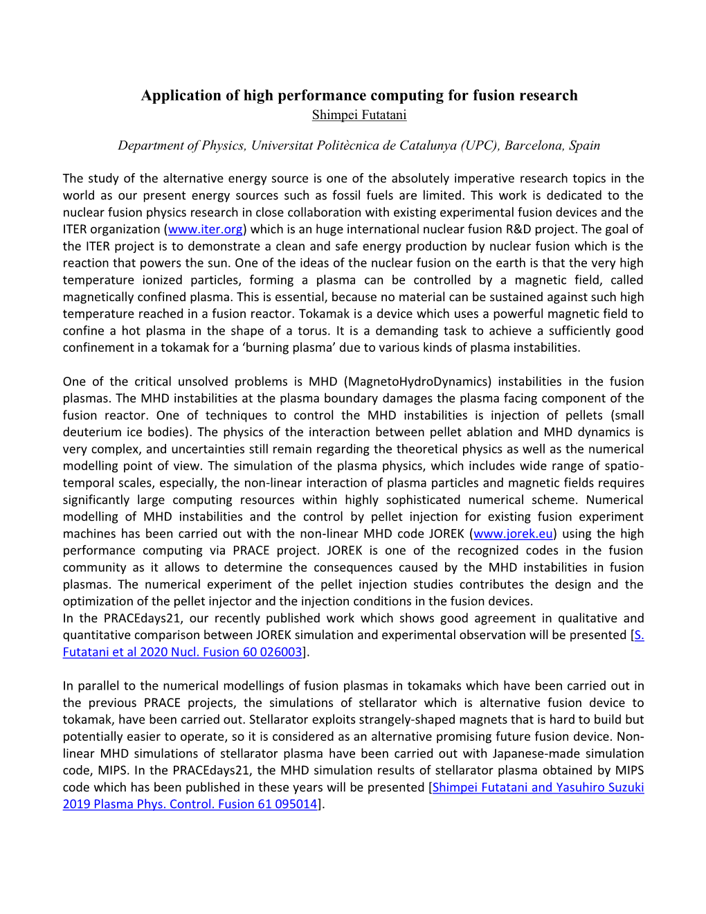 Application of High Performance Computing for Fusion Research Shimpei Futatani