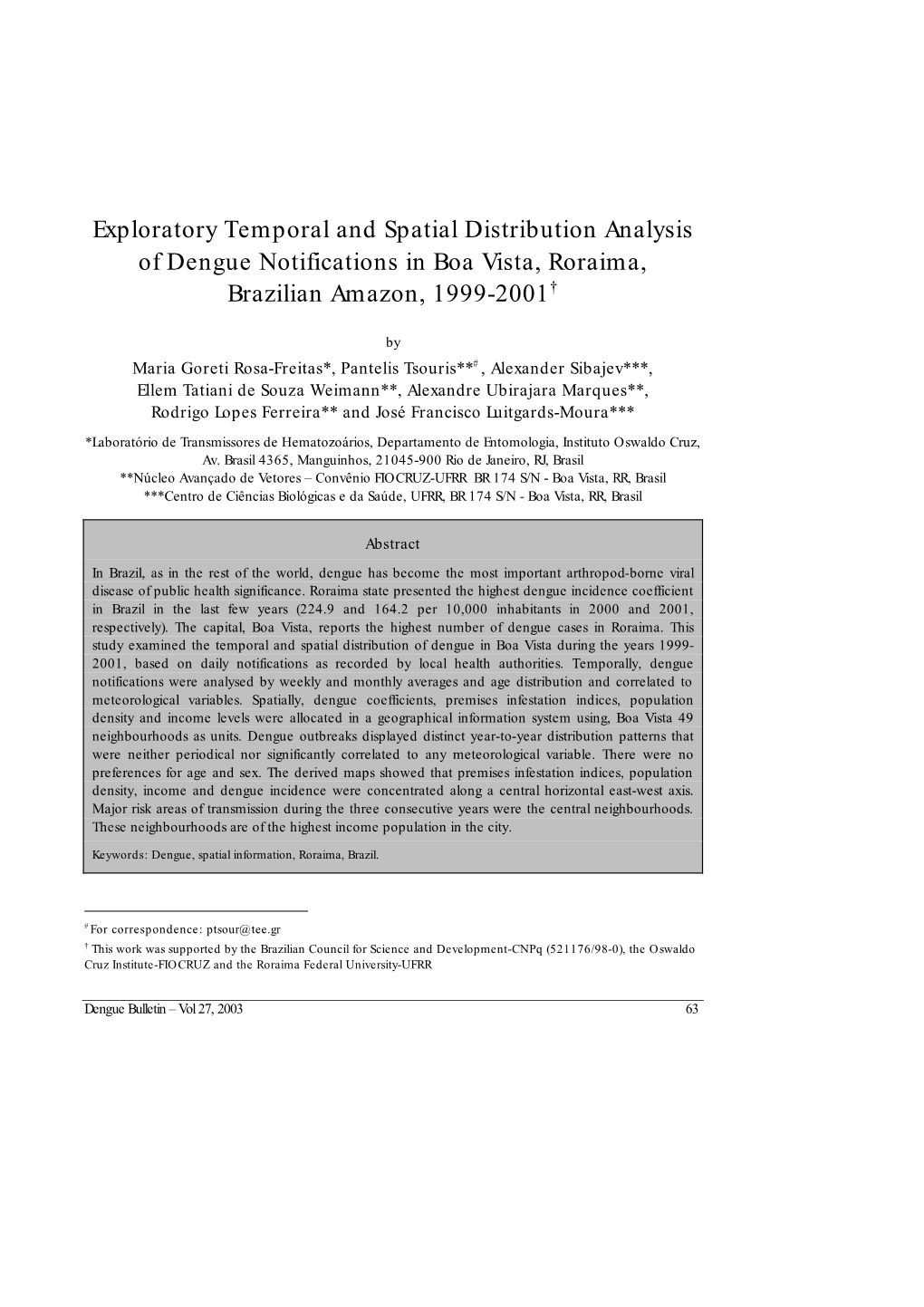 Exploratory Temporal and Spatial Distribution Analysis of Dengue Notifications in Boa Vista, Roraima, Brazilian Amazon, 1999-2001†