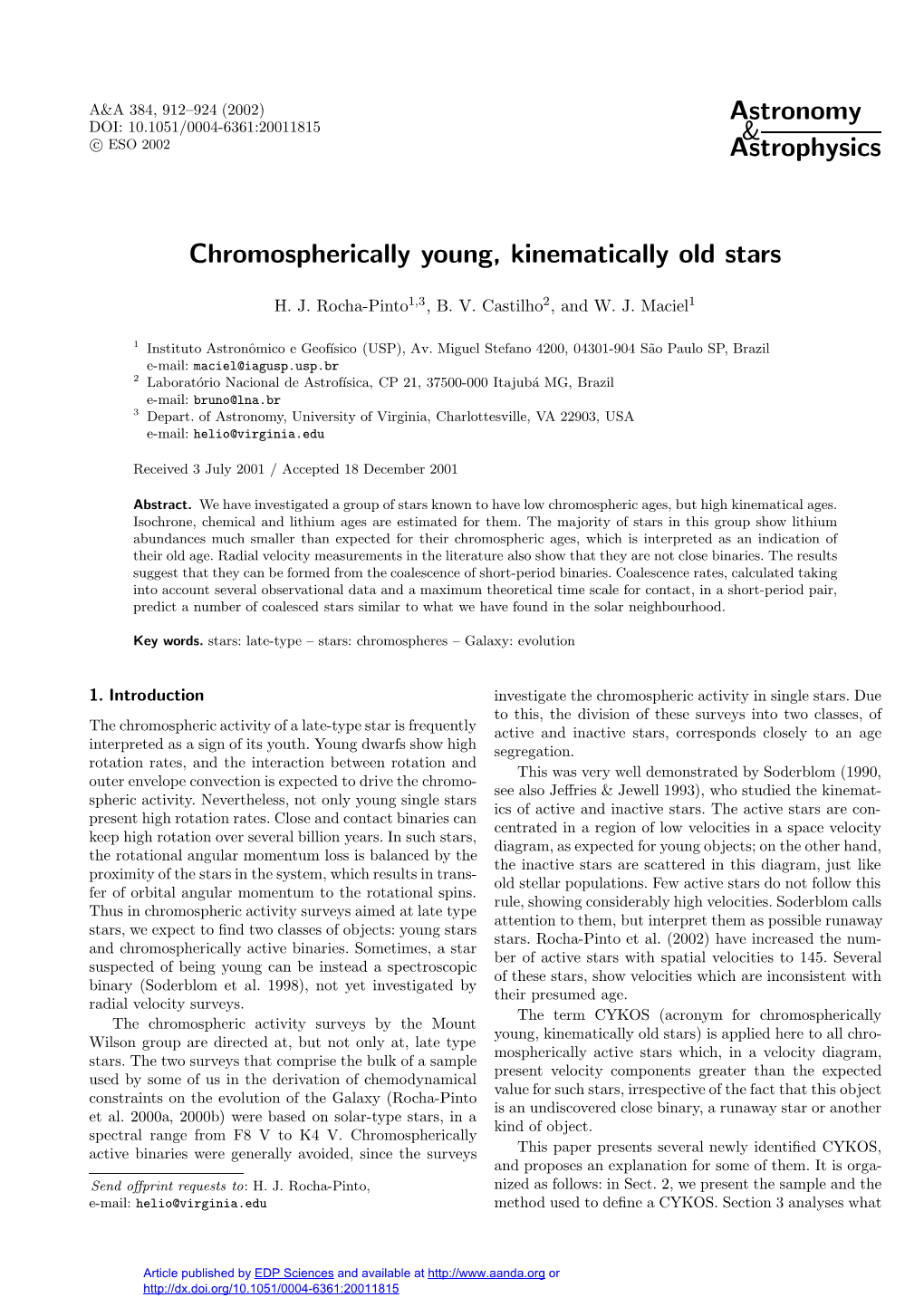 Chromospherically Young, Kinematically Old Stars