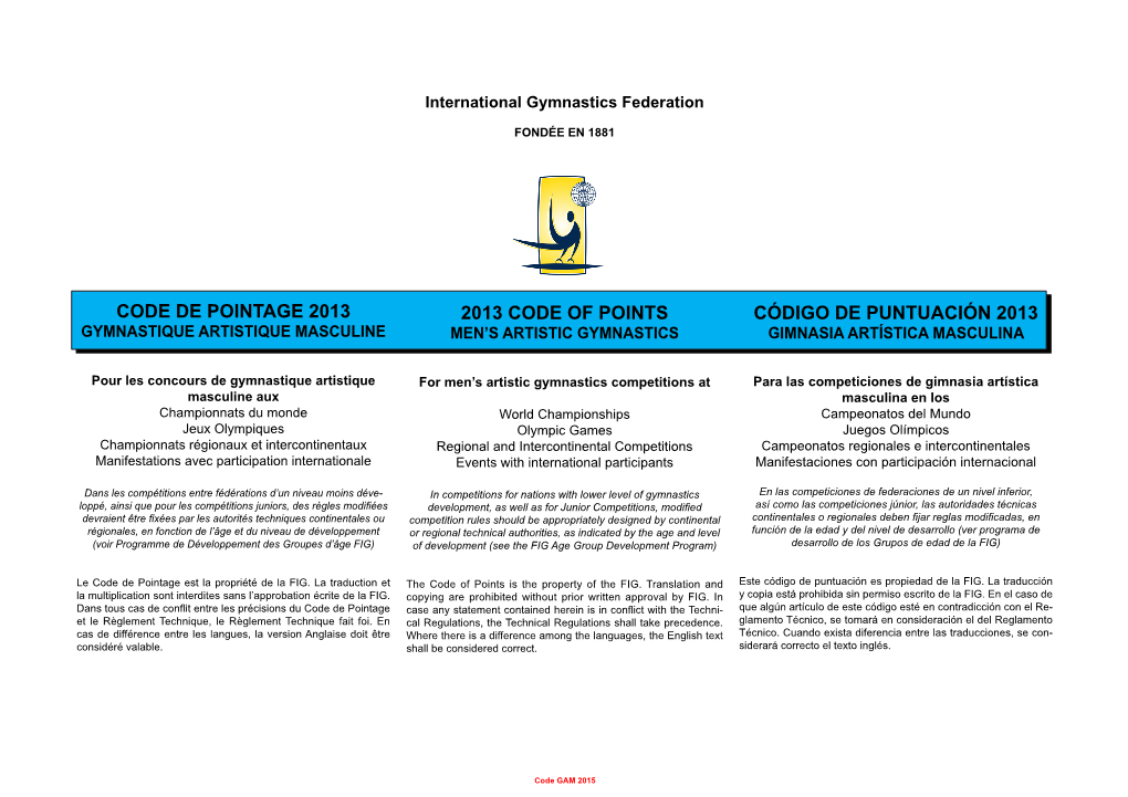 Code De Pointage 2013 2013 Code of Points Código De Puntuación 2013 Gymnastique Artistique Masculine Men’S Artistic Gymnastics Gimnasia Artística Masculina