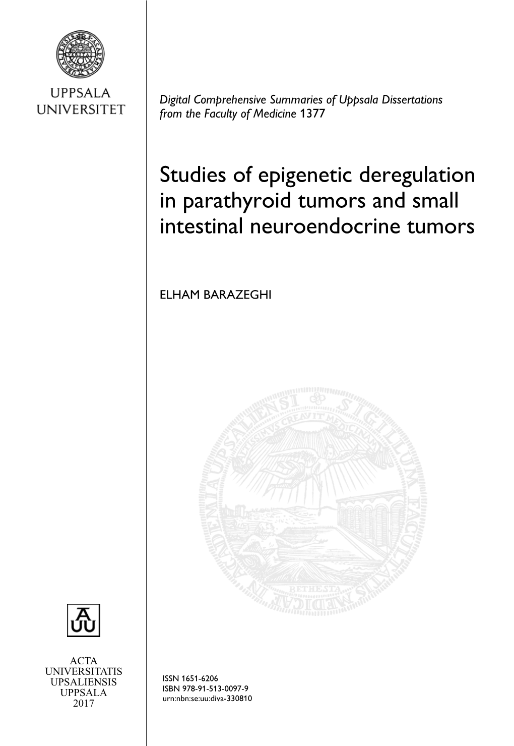 Studies of Epigenetic Deregulation in Parathyroid Tumors and Small Intestinal Neuroendocrine Tumors