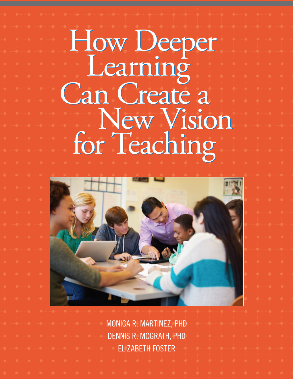 NCTAF-How-Deeper-Learning-Can-Create-A-New-Vision-For-Teaching.Pdf