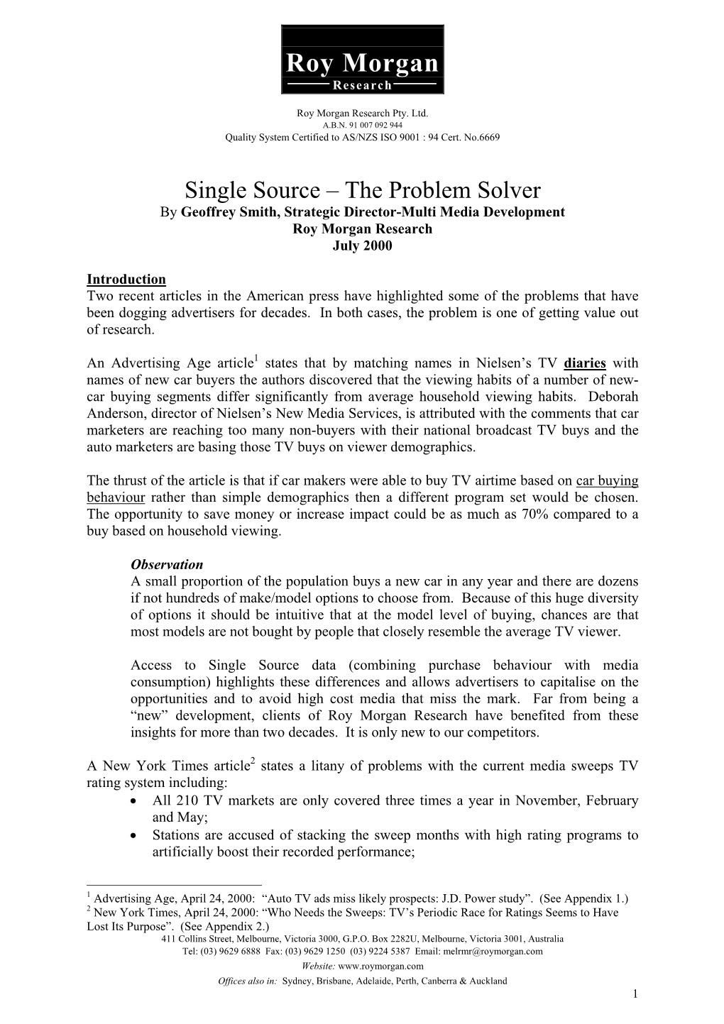 Single Source – the Problem Solver by Geoffrey Smith, Strategic Director-Multi Media Development Roy Morgan Research July 2000