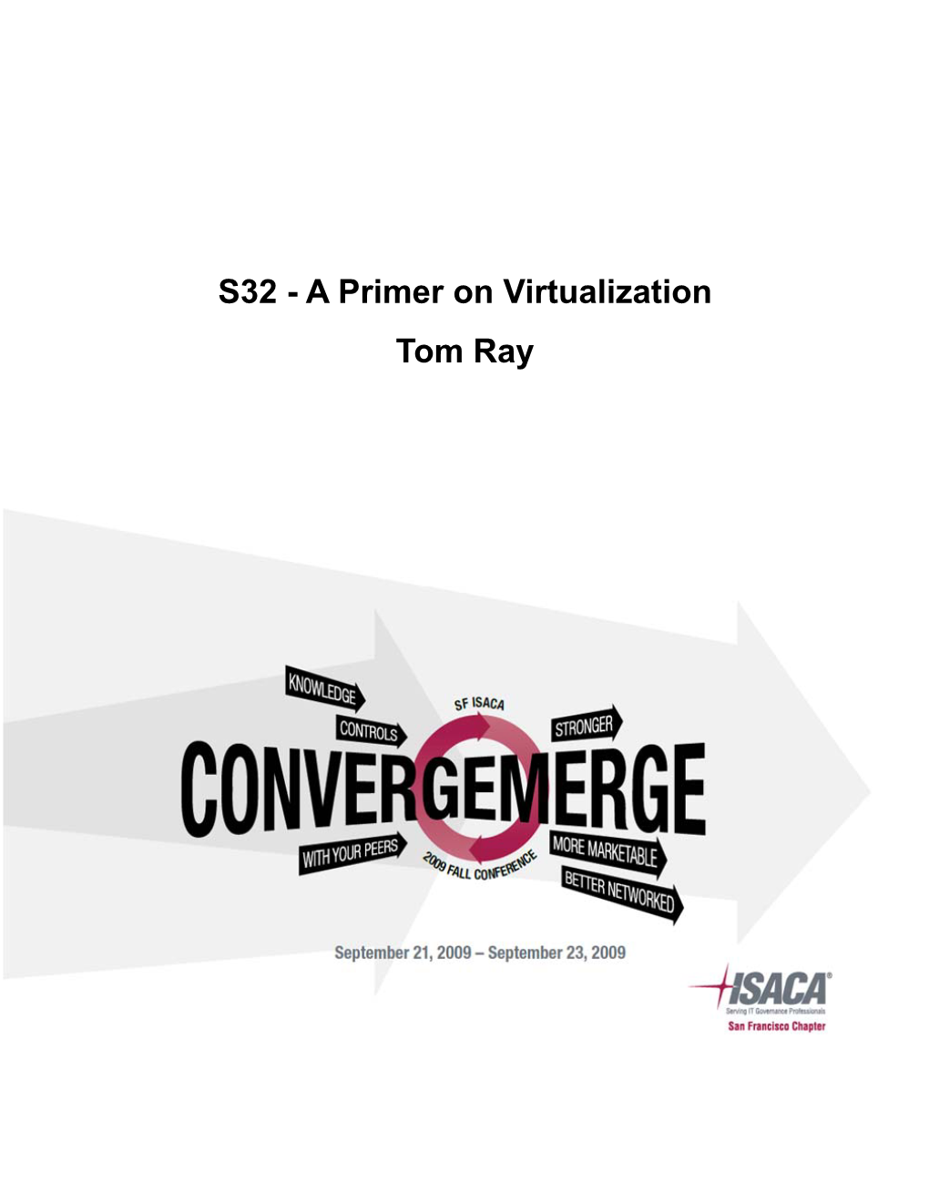 S32 - a Primer on Virtualization Tom Ray