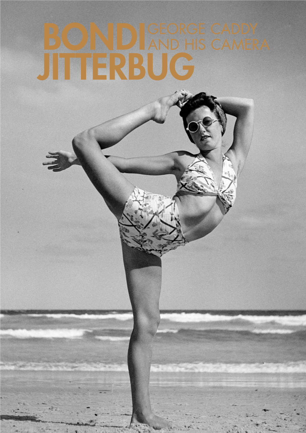 Bondi Jitterbug: George Caddy and His Or Bookings@Sl.Nsw.Gov.Au Camera