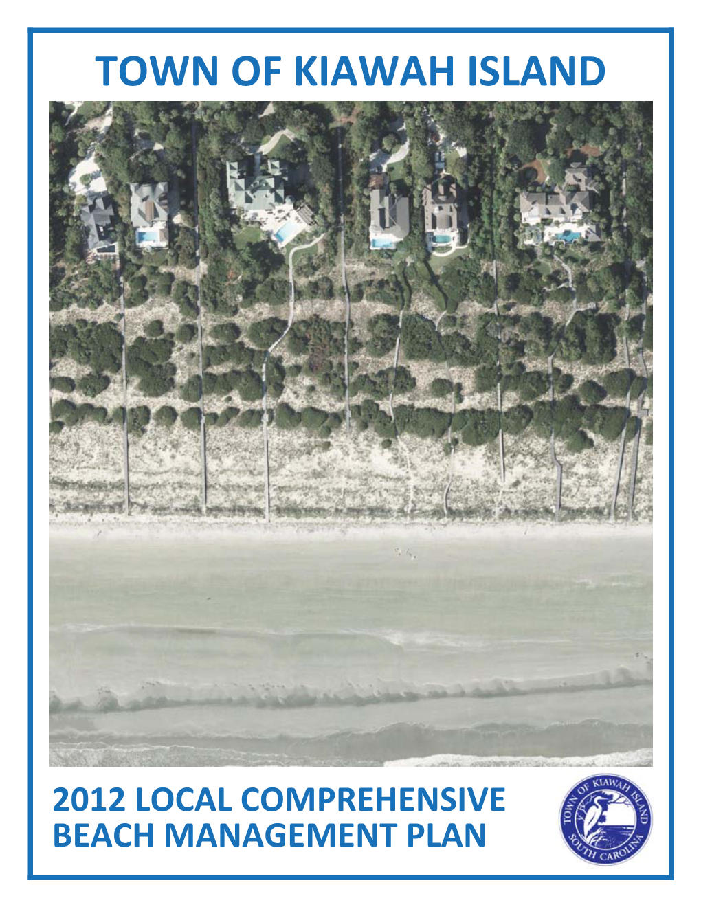 Town of Kiawah Island Local Comprehensive Beach Management Plan Table of Contents