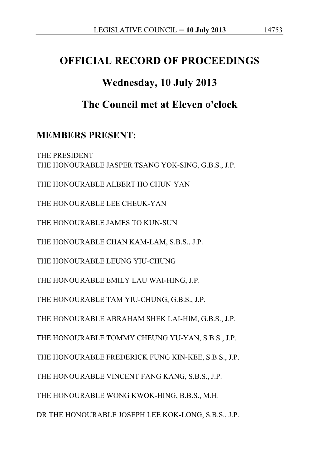 OFFICIAL RECORD of PROCEEDINGS Wednesday, 10 July 2013 the Council Met at Eleven O'clock