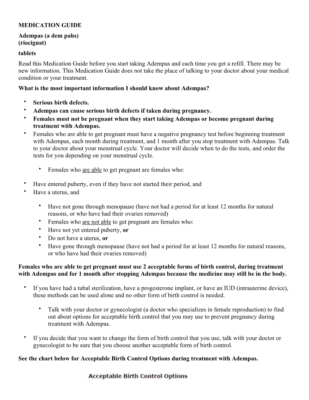 MEDICATION GUIDE Adempas (A Dem Pahs) (Riociguat) Tablets Read This Medication Guide Before You Start Taking Adempas and Each Time You Get a Refill