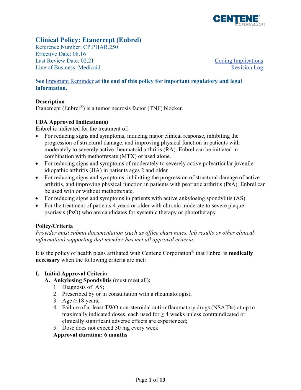 Enbrel) Reference Number: CP.PHAR.250 Effective Date: 08.16 Last Review Date: 02.21 Coding Implications Line of Business: Medicaid Revision Log