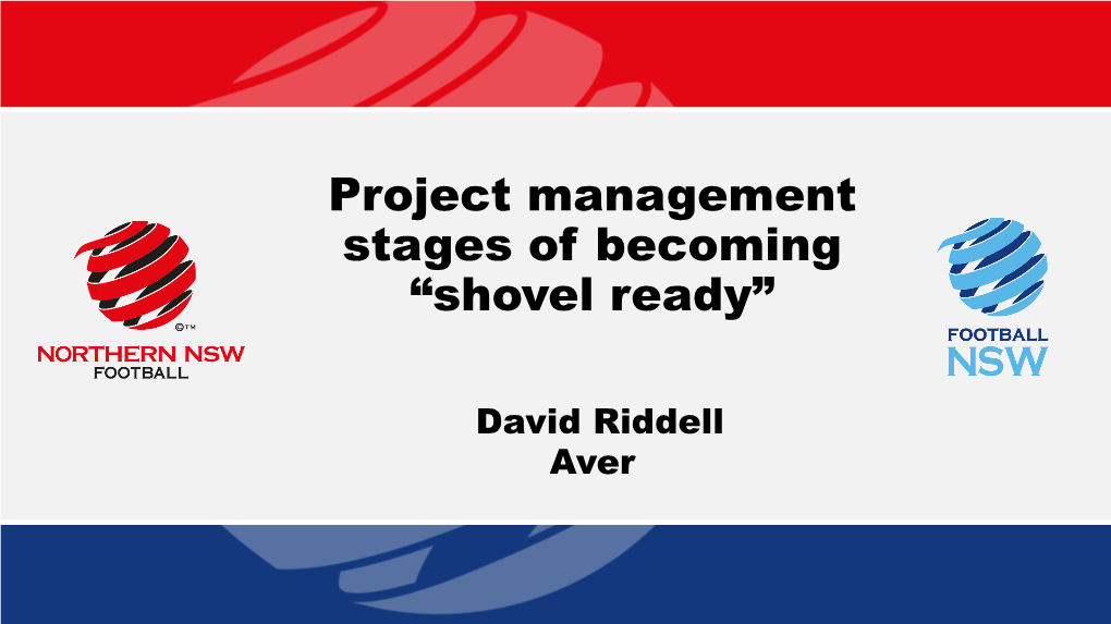 Project Management Stages of Becoming “Shovel Ready”