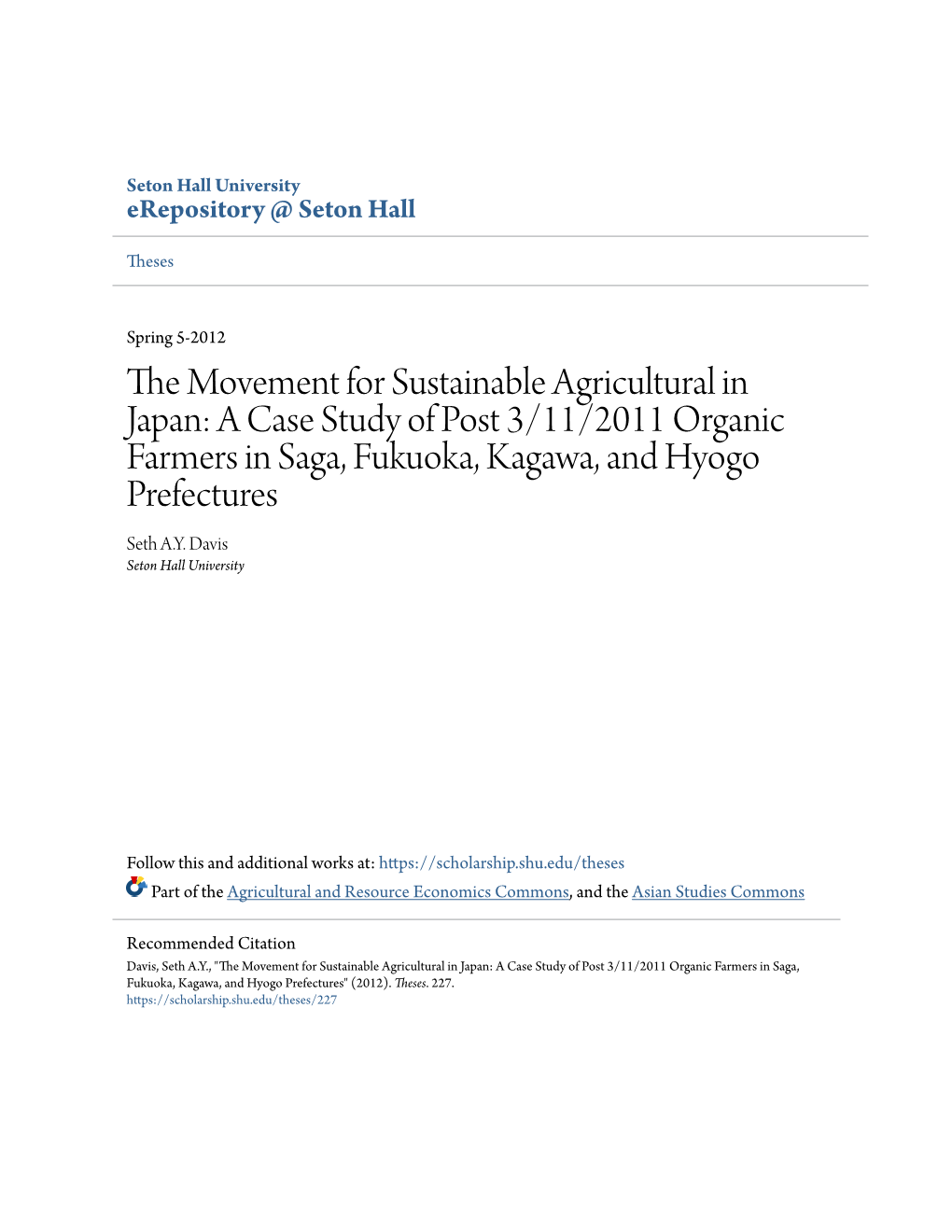 A Case Study of Post 3/11/2011 Organic Farmers in Saga, Fukuoka, Kagawa, and Hyogo Prefectures Seth A.Y