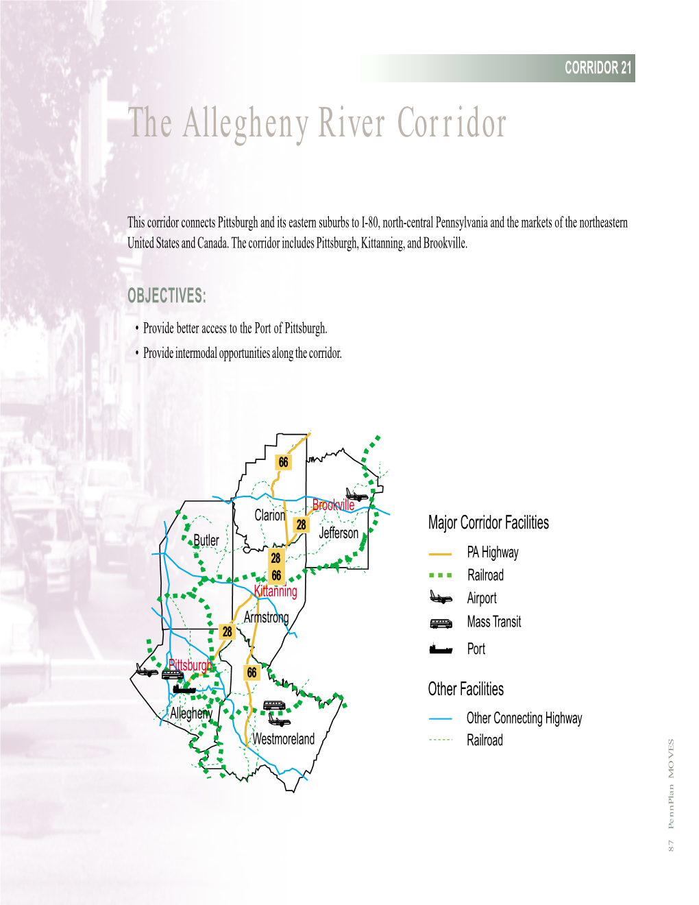 The Allegheny River Corridor Provide Intermodal Opportunities Along the Corridor