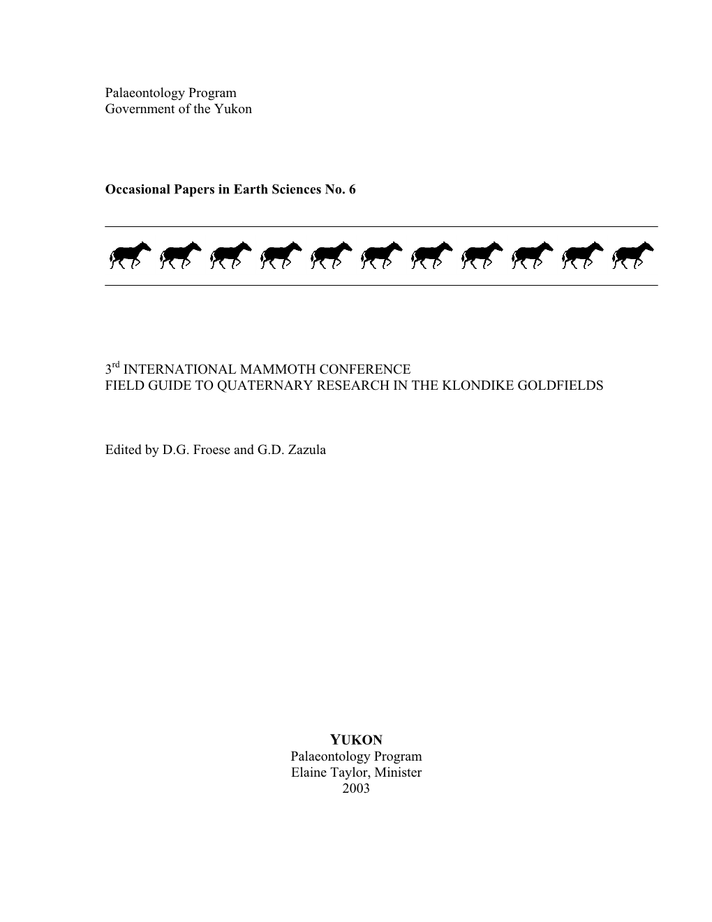 3Rd INTERNATIONAL MAMMOTH CONFERENCE FIELD GUIDE to QUATERNARY RESEARCH in the KLONDIKE GOLDFIELDS