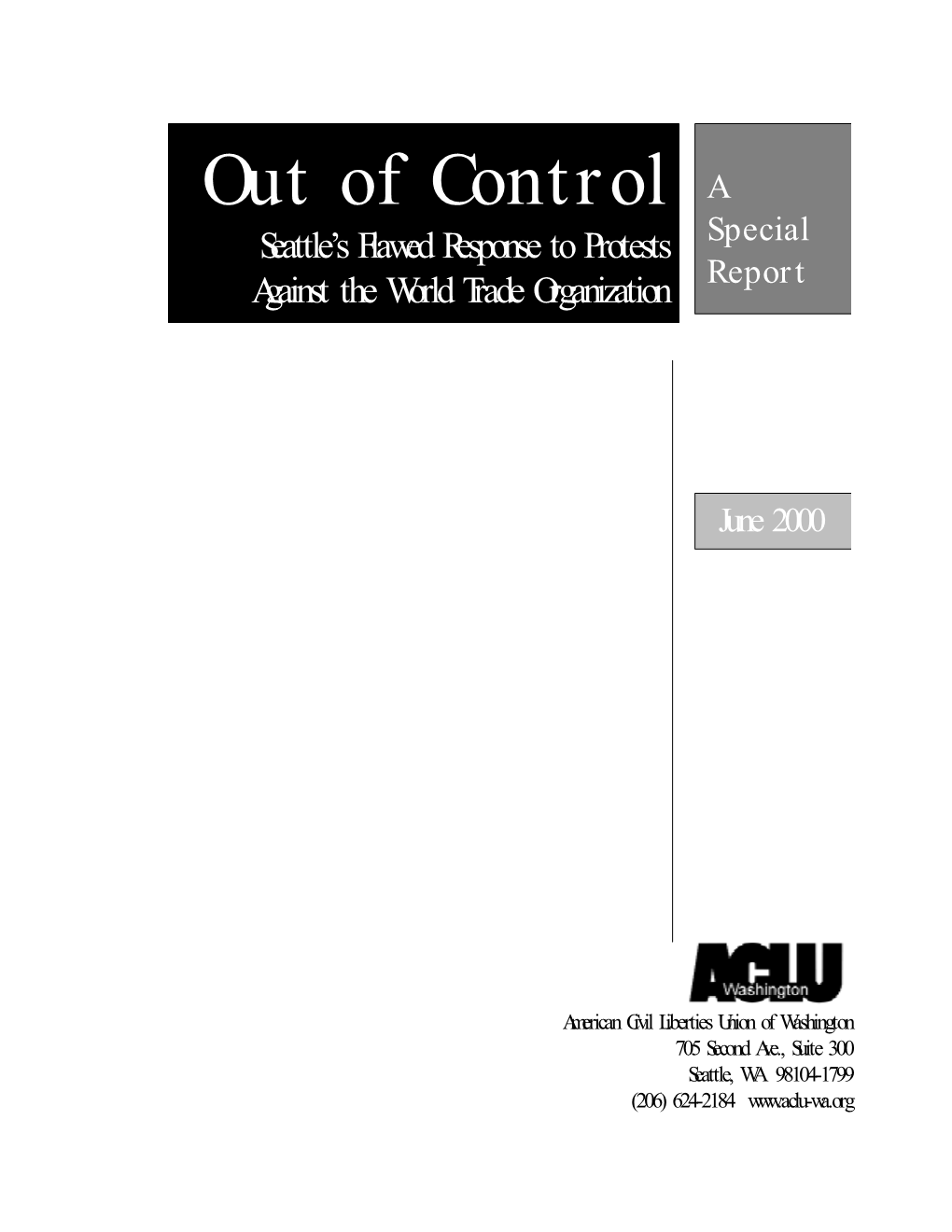 Out of Control Special Seattle’S Flawed Response to Protests Report Against the World Trade Organization