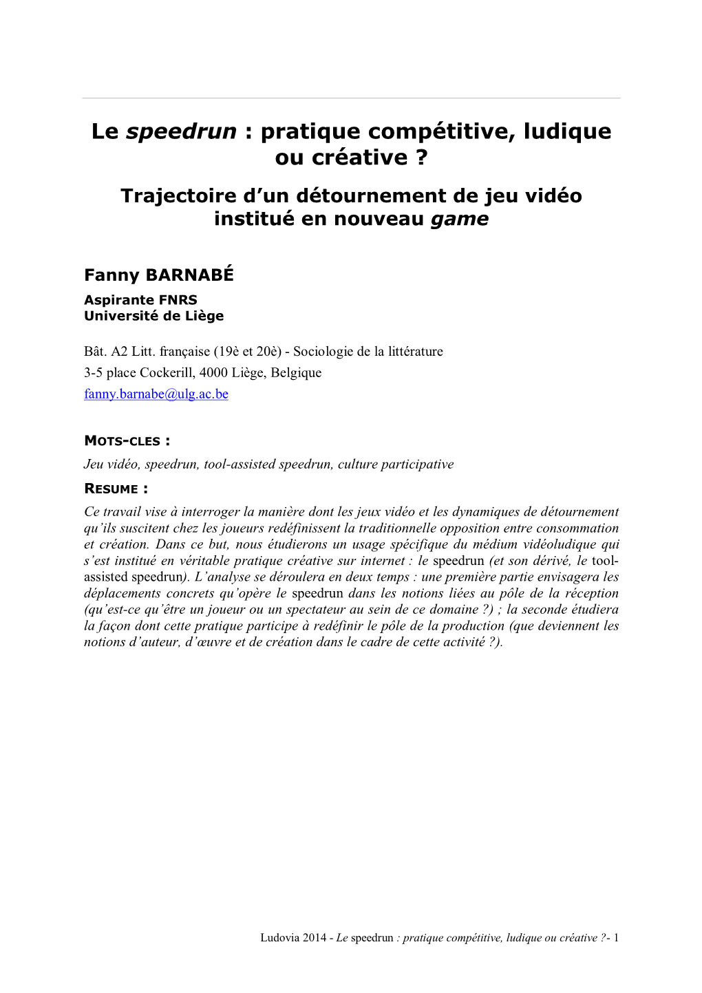 Le Speedrun : Pratique Compétitive, Ludique Ou Créative ? Trajectoire D’Un Détournement De Jeu Vidéo Institué En Nouveau Game