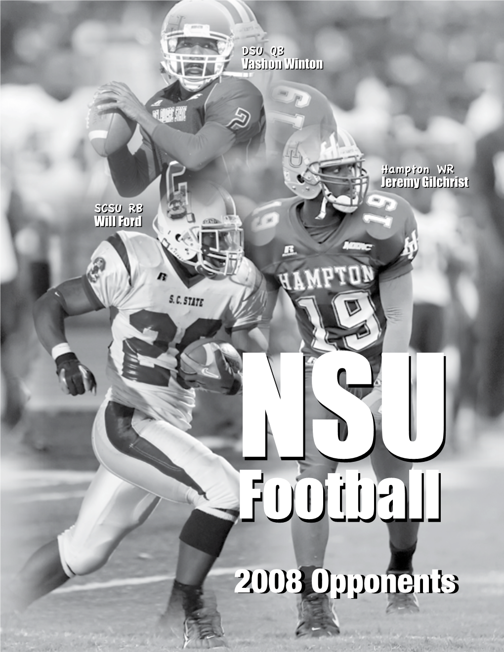 2008 Opponentsopponents NORFOLK STATE UNIVERSITY SPARTANS 2008 Football Media Guide Game #1 Virginia State August 30, 6 P.M