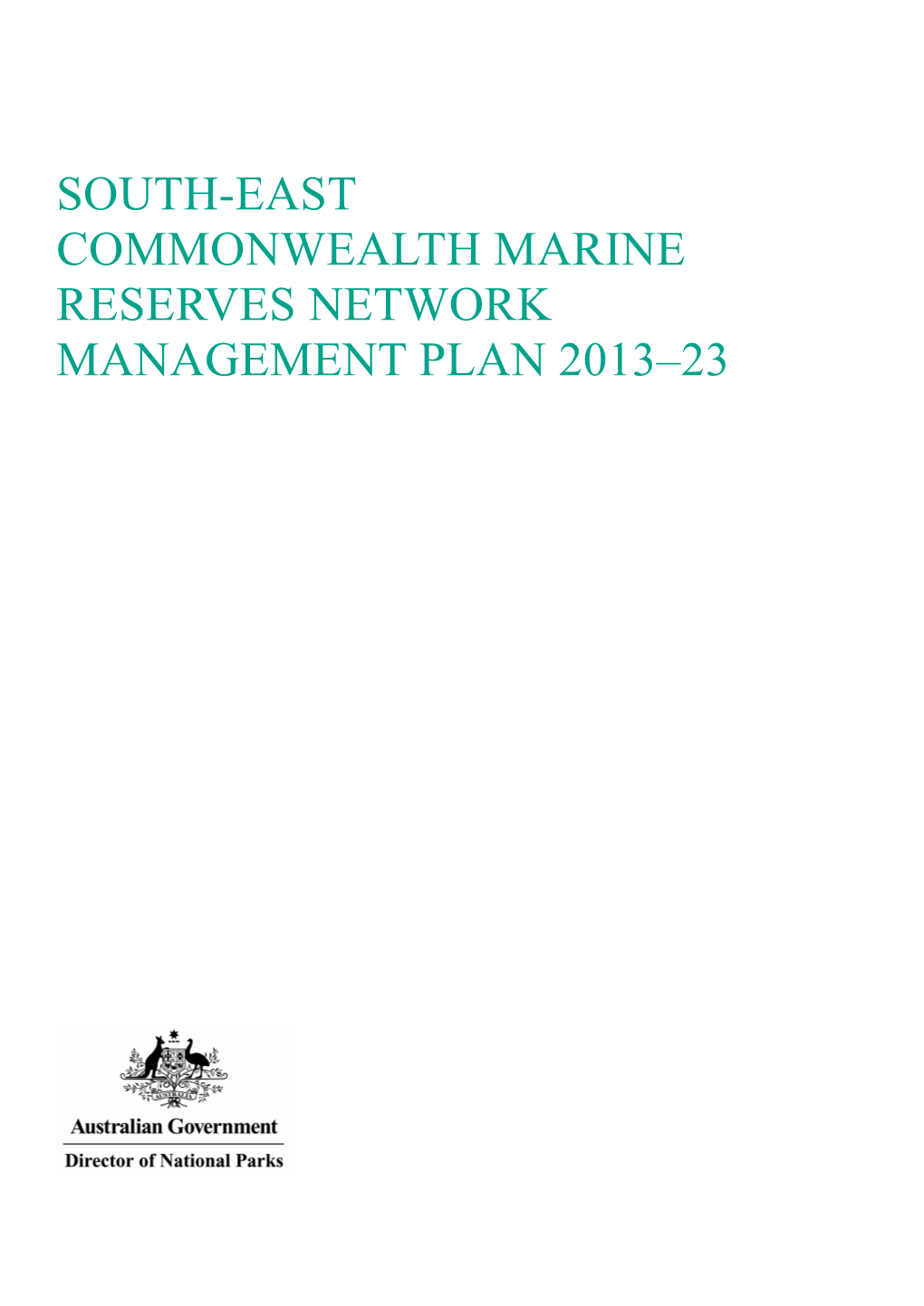 South-East Commonwealth Marine Reserves Network Management Plan 2013–23