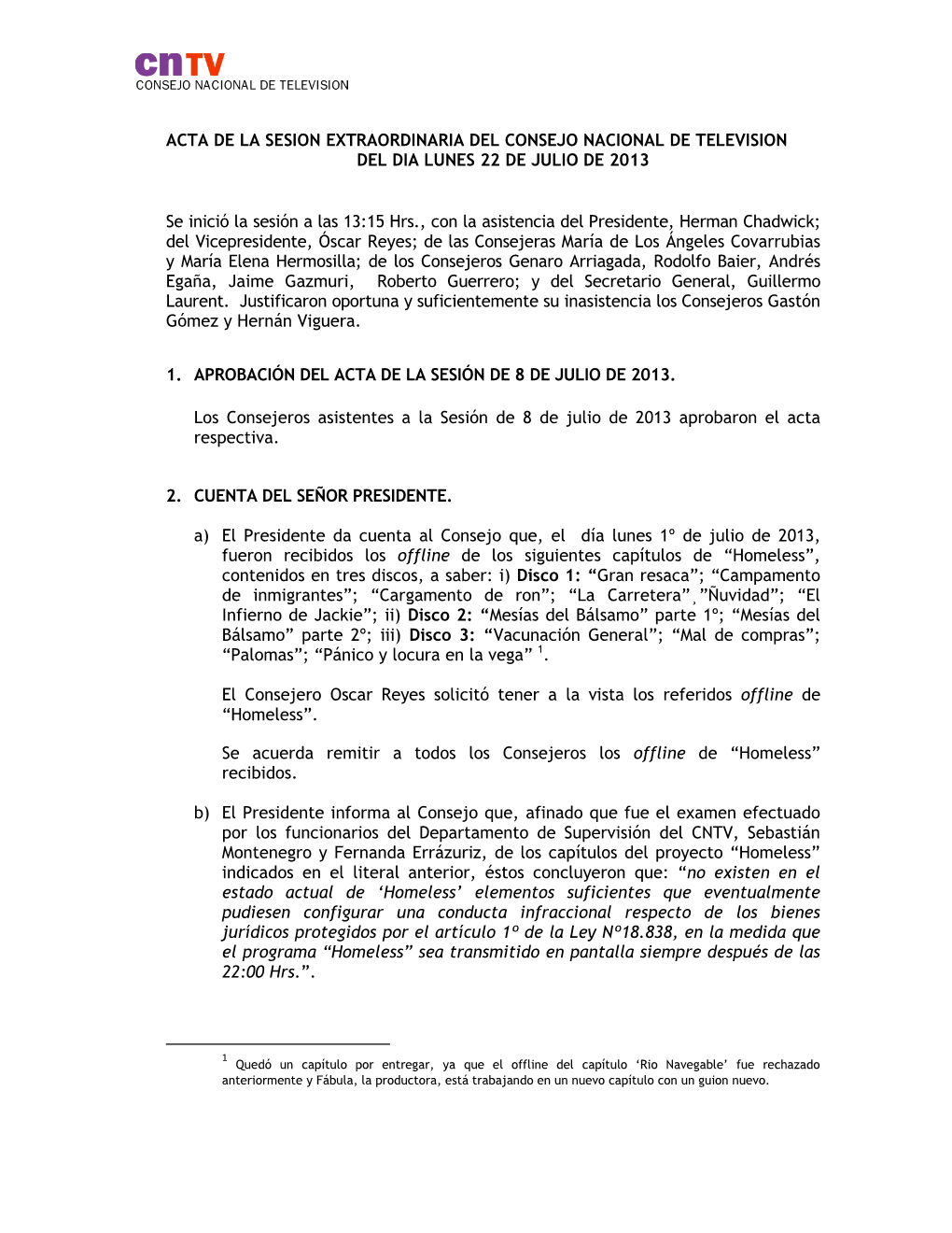 Acta De La Sesion Extraordinaria Del Consejo Nacional De Television Del Dia Lunes 22 De Julio De 2013