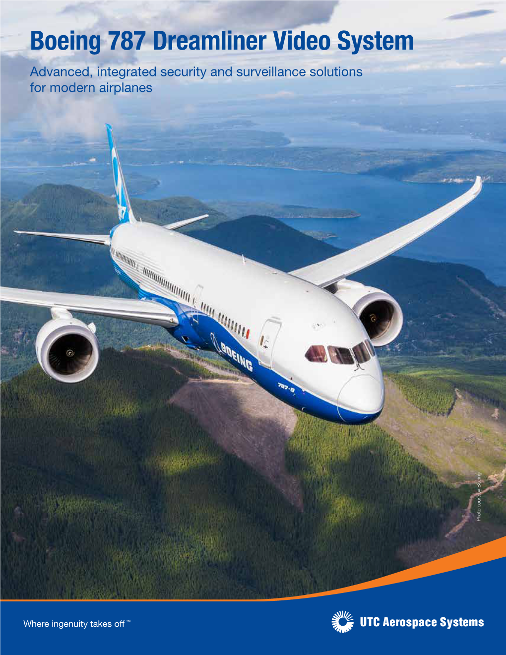Boeing 787 Dreamliner Video System Advanced, Integrated Security and Surveillance Solutions for Modern Airplanes Photo Courtesy Boeing