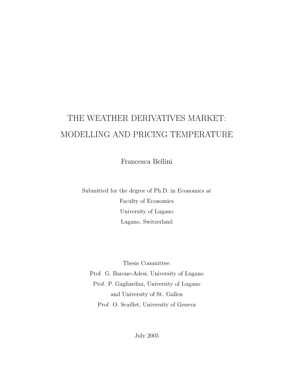 The Weather Derivatives Market: Modelling and Pricing Temperature