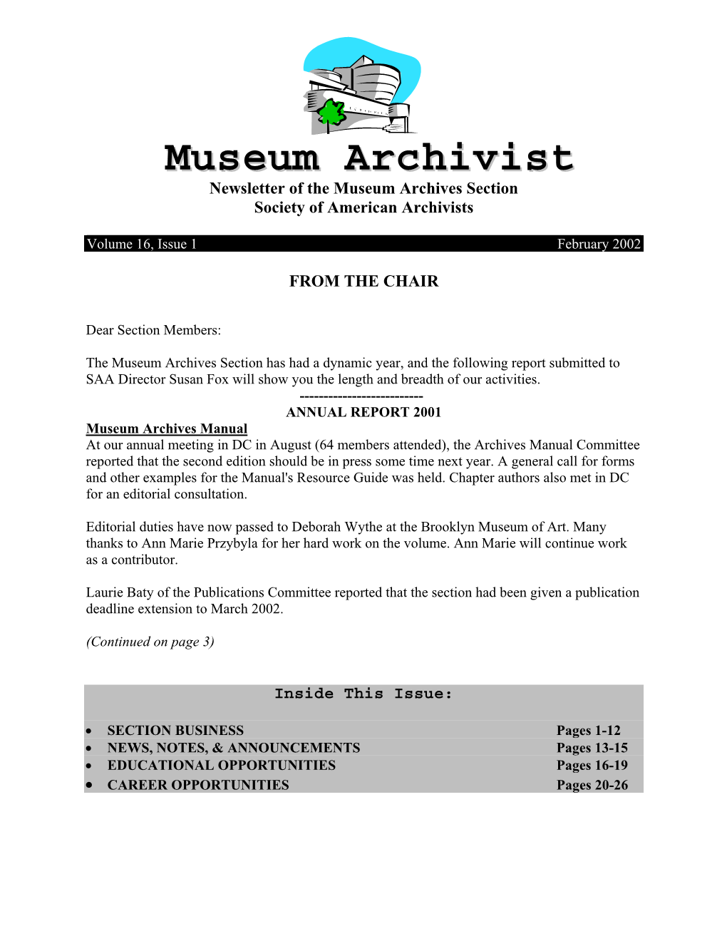 MUSEUM ARCHIVIST Is Issued Twice a Year by the Museum Archives Section of the Society of American Archivists