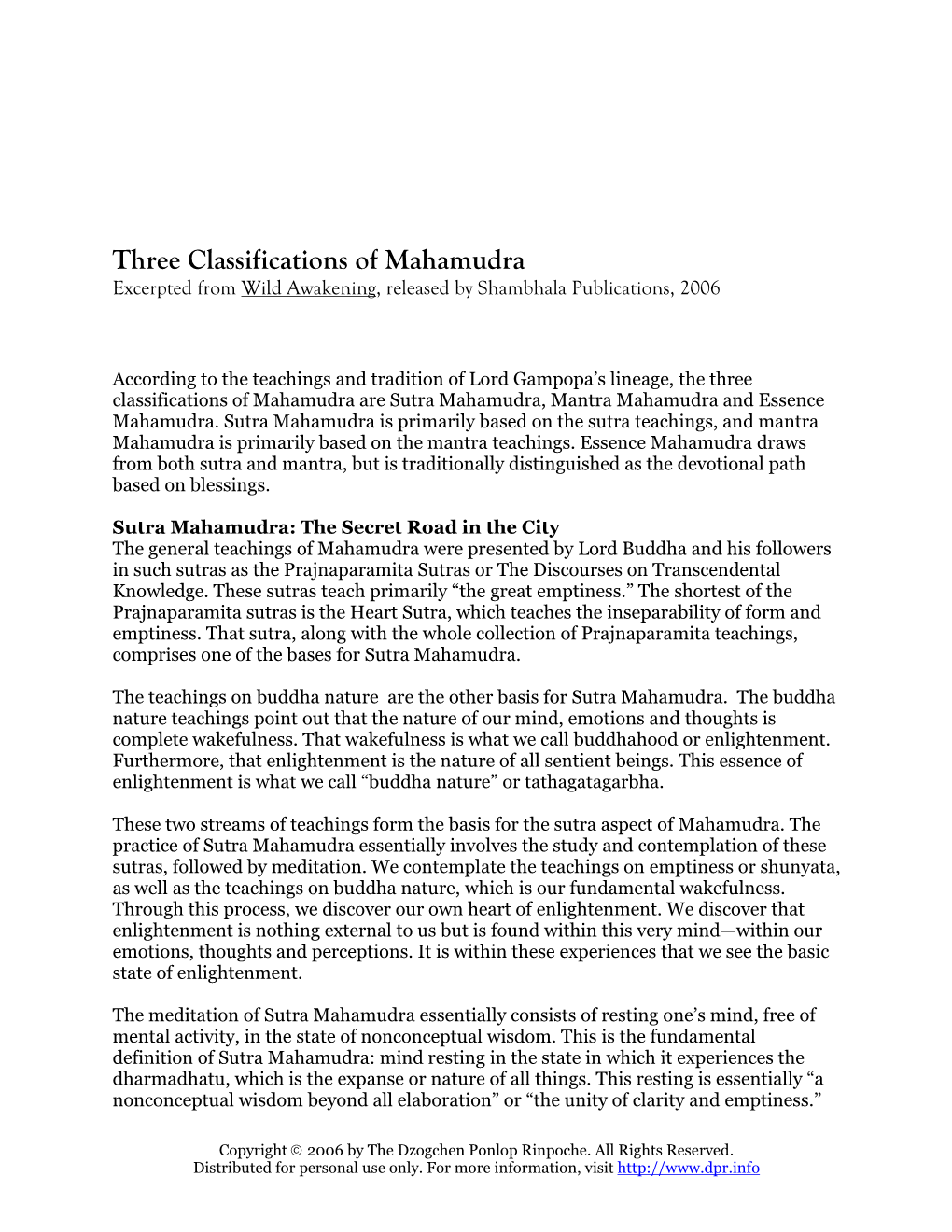 Three Classifications of Mahamudra Excerpted from Wild Awakening , Released by Shambhala Publications, 2006