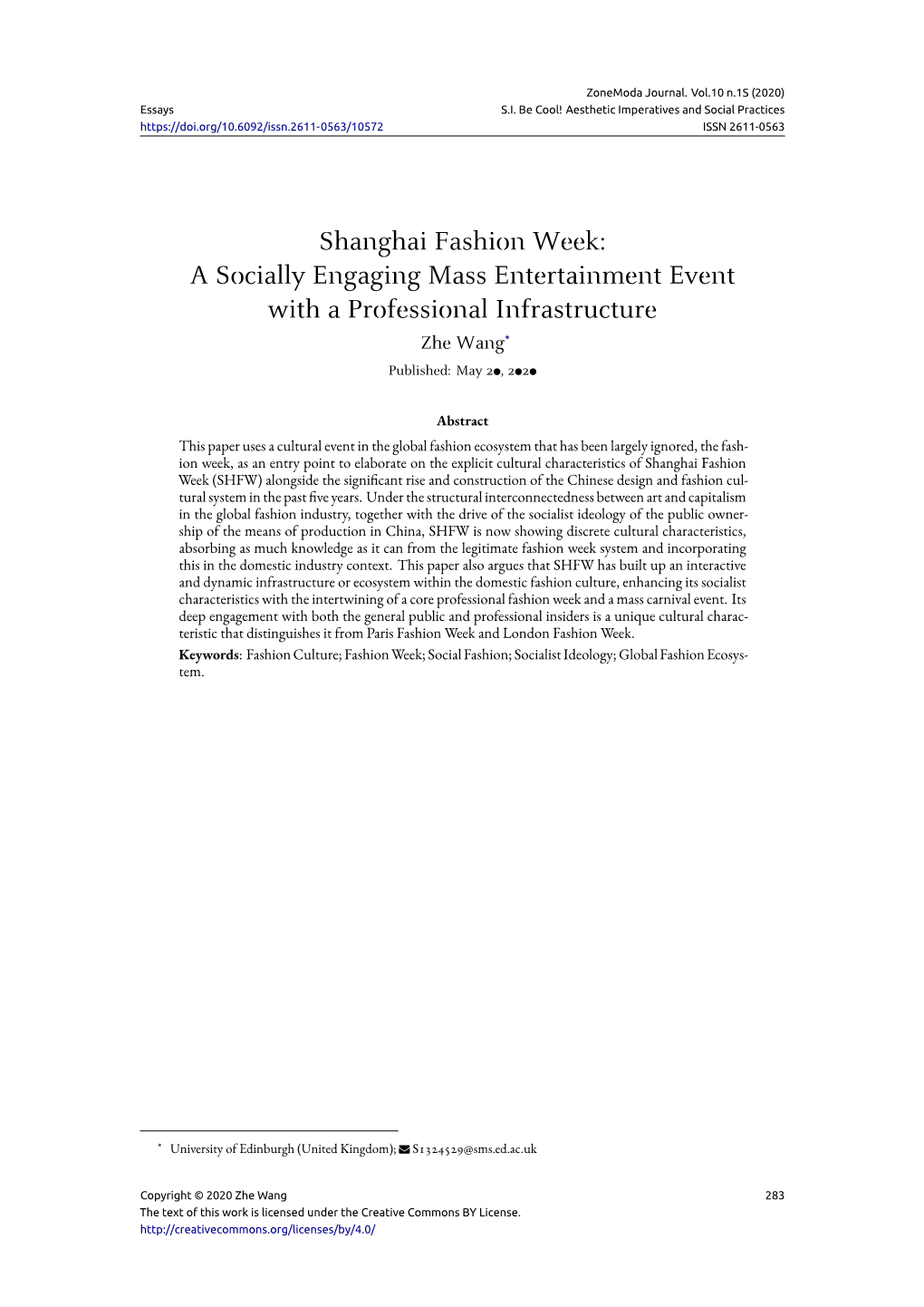 Shanghai Fashion Week: a Socially Engaging Mass Entertainment Event with a Professional Infrastructure Zhe Wang* Published: May 20, 2020