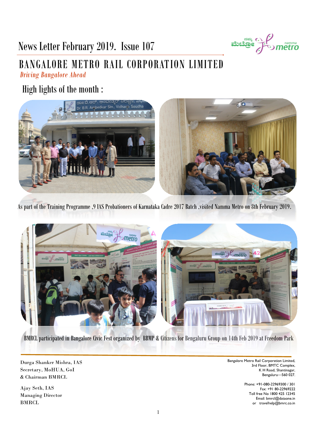 News Letter February 2019. Issue 107 BANGALORE METRO RAIL CORPORATION LIMITED Driving Bangalore Ahead High Lights of the Month