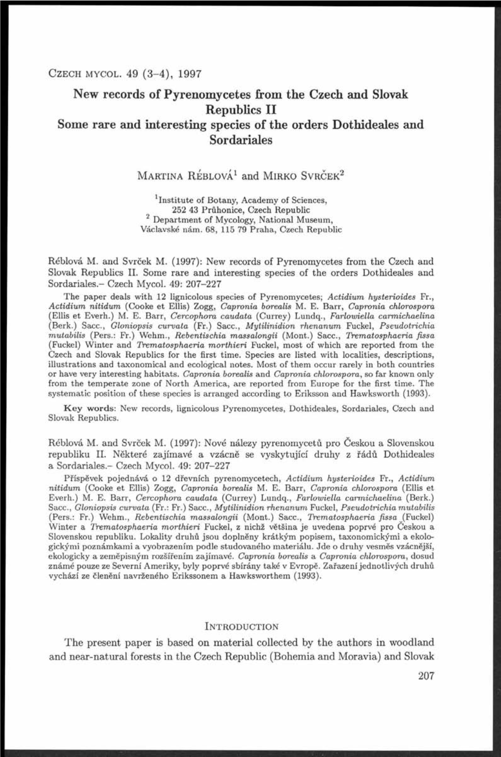 New Records of Pyrenomycetes from the Czech and Slovak Republics II Some Rare and Interesting Species of the Orders Dothideales and Sordariales