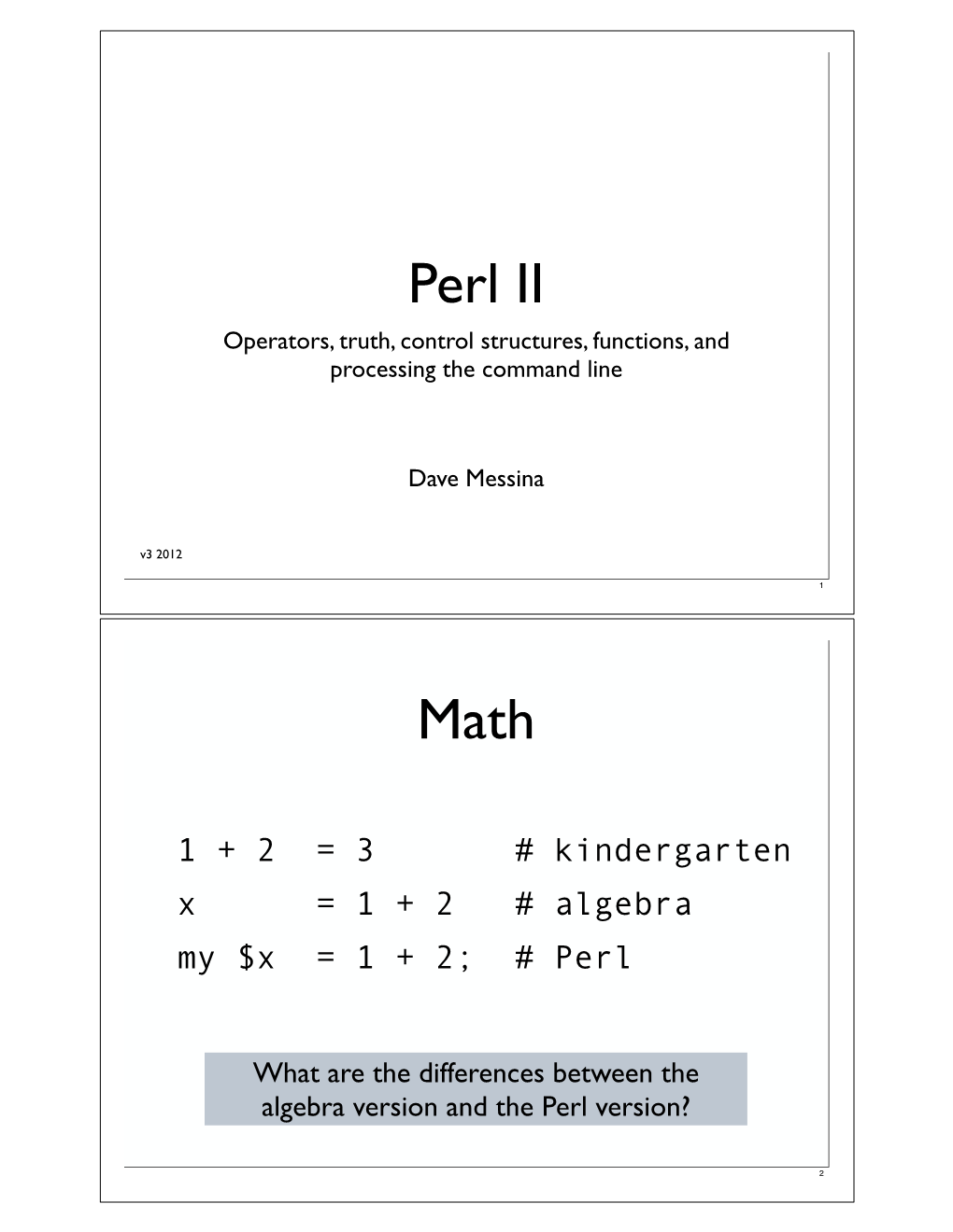 Perl II Operators, Truth, Control Structures, Functions, and Processing the Command Line