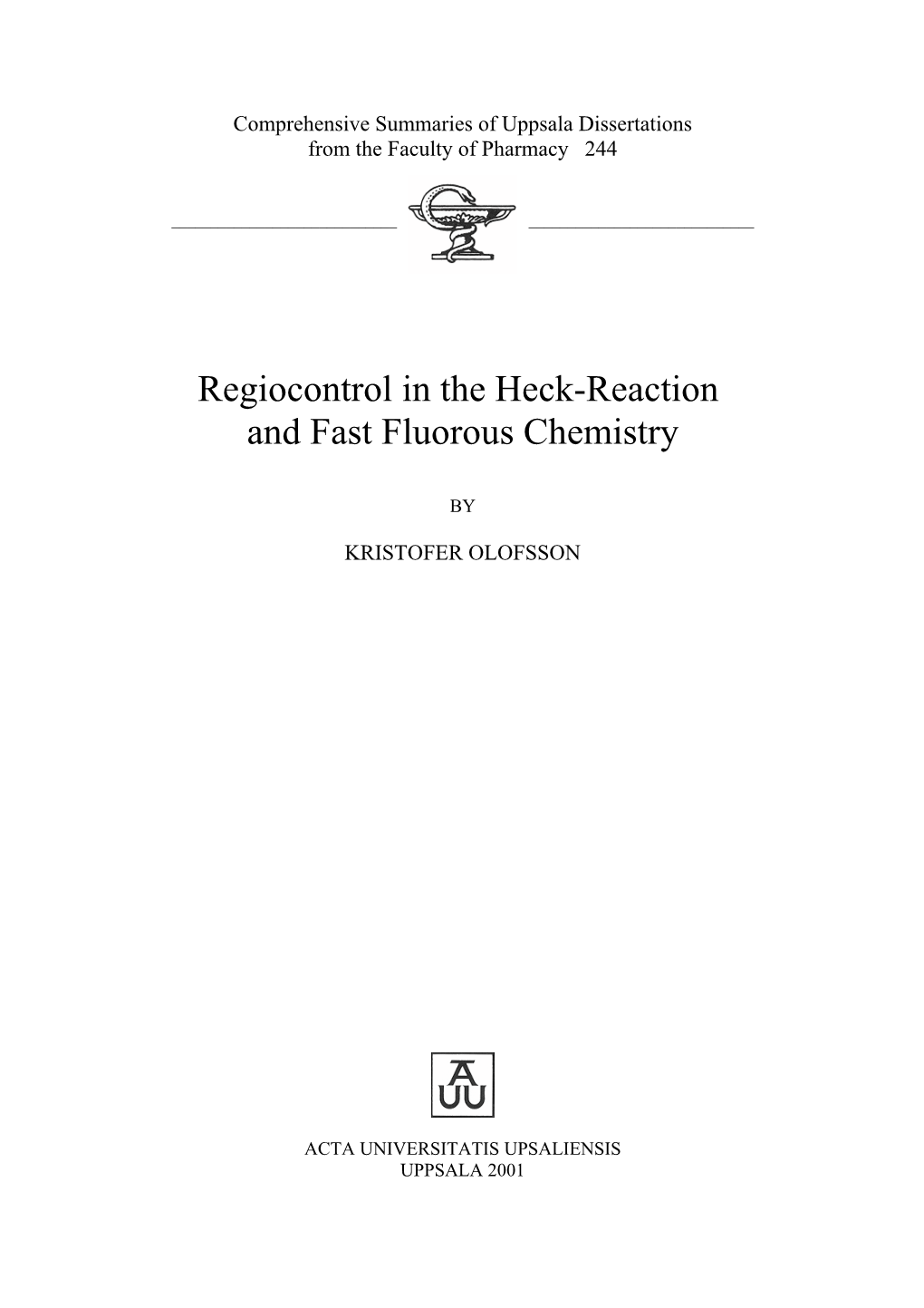 Regiocontrol in the Heck-Reaction and Fast Fluorous Chemistry