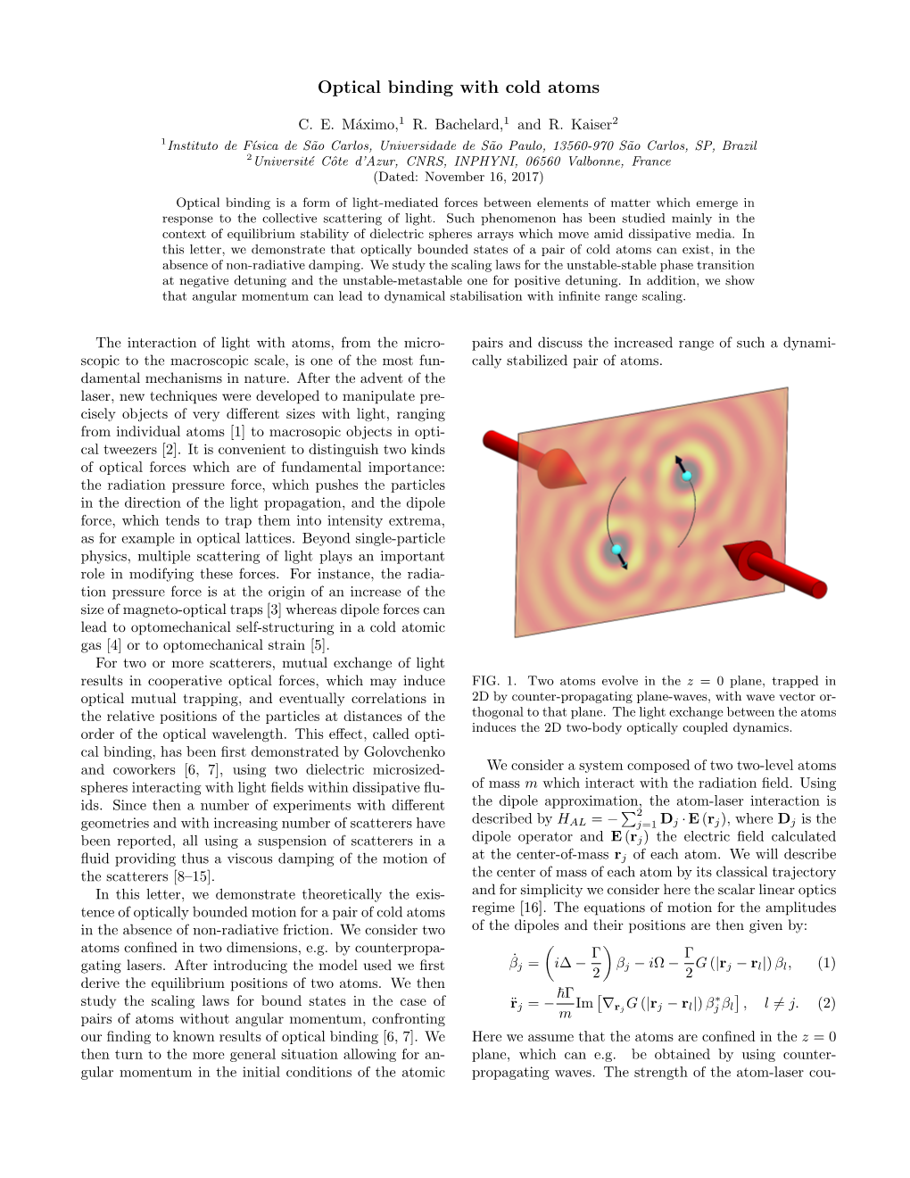 Optical Binding with Cold Atoms