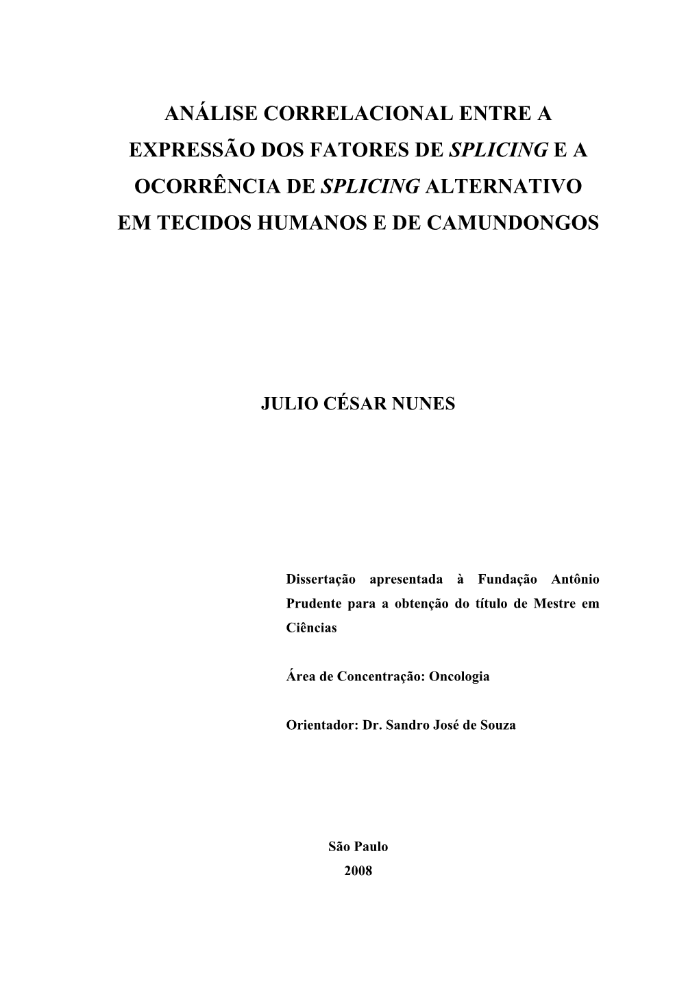 Análise Correlacional Entre a Expressão Dos Fatores De Splicing E a Ocorrência De Splicing Alternativo Em Tecidos Humanos E De Camundongos