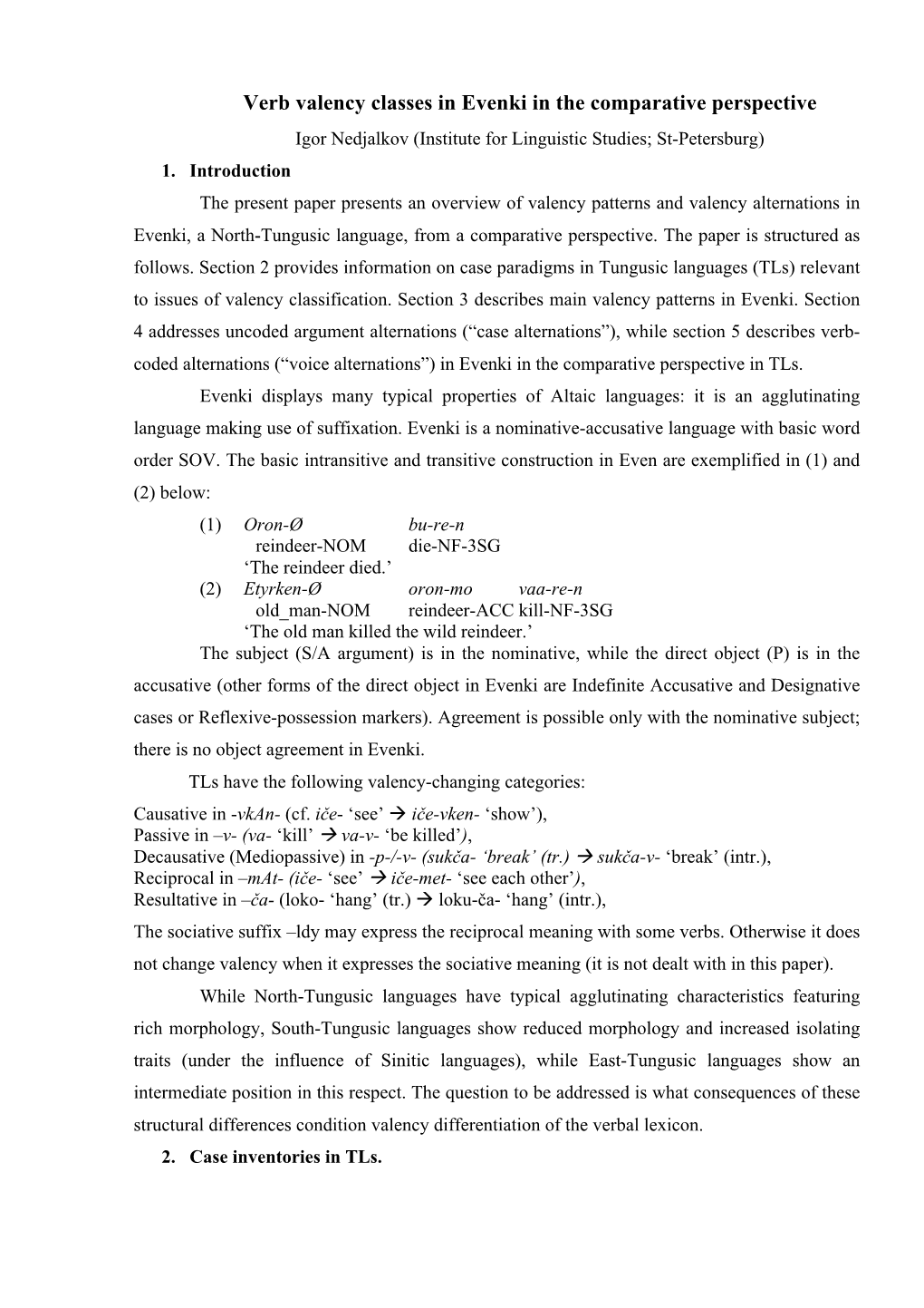 Verb Valency Classes in Evenki in the Comparative Perspective Igor Nedjalkov (Institute for Linguistic Studies; St-Petersburg) 1