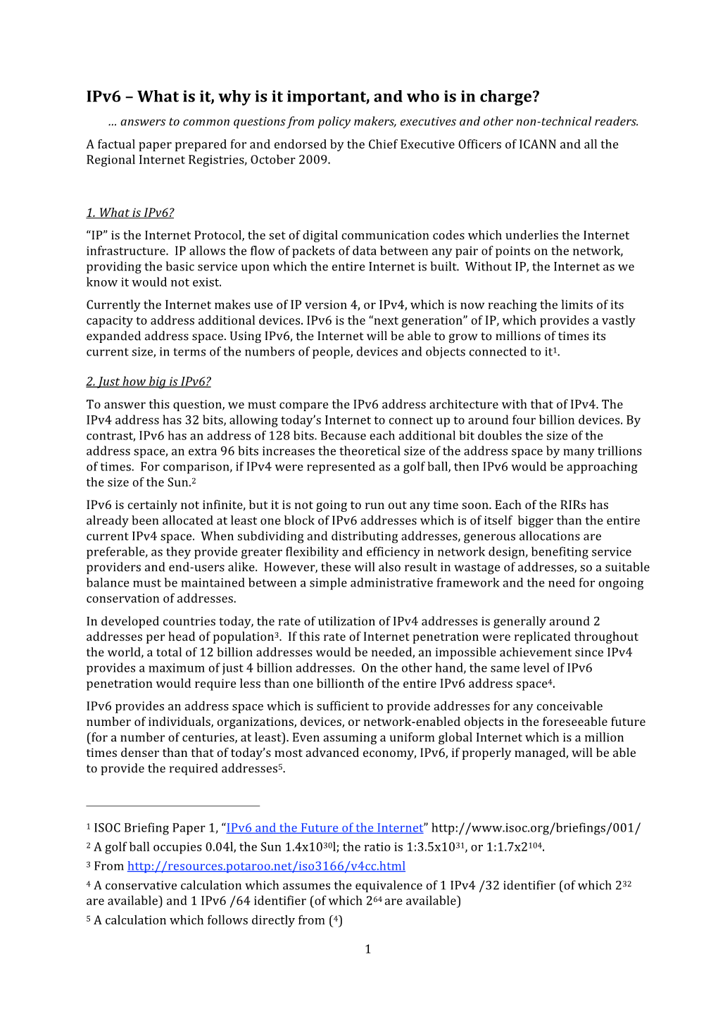 Ipv6 – What Is It, Why Is It Important, and Who Is in Charge? … Answers to Common Questions from Policy Makers, Executives and Other Non­Technical Readers