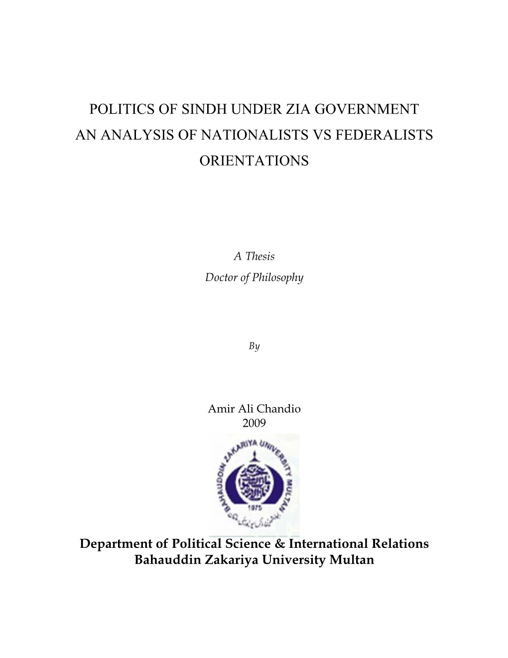 Politics of Sindh Under Zia Government an Analysis of Nationalists Vs Federalists Orientations