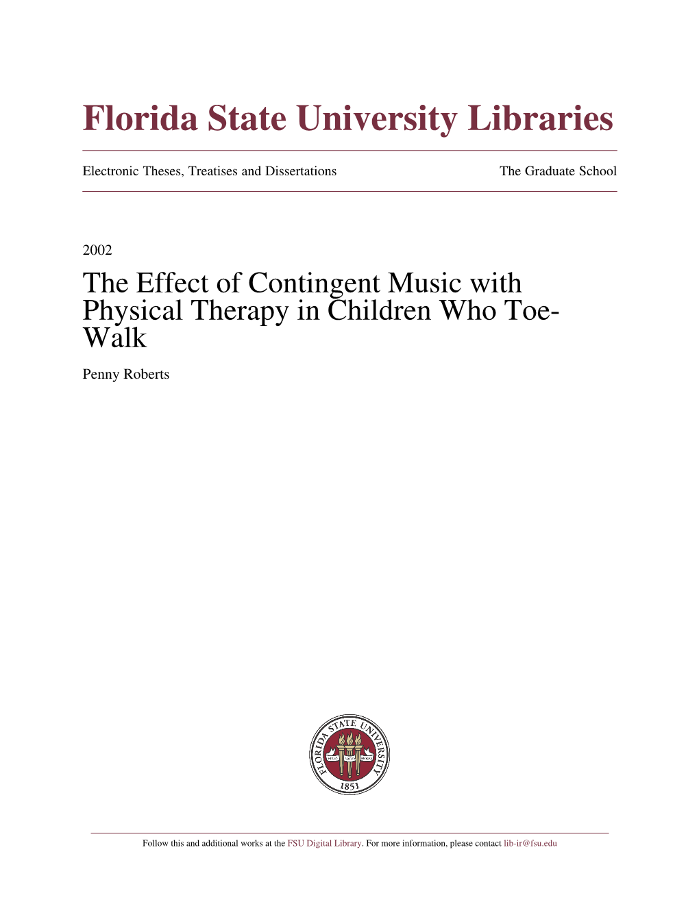 The Effect of Contingent Music with Physical Therapy in Children Who Toe- Walk Penny Roberts