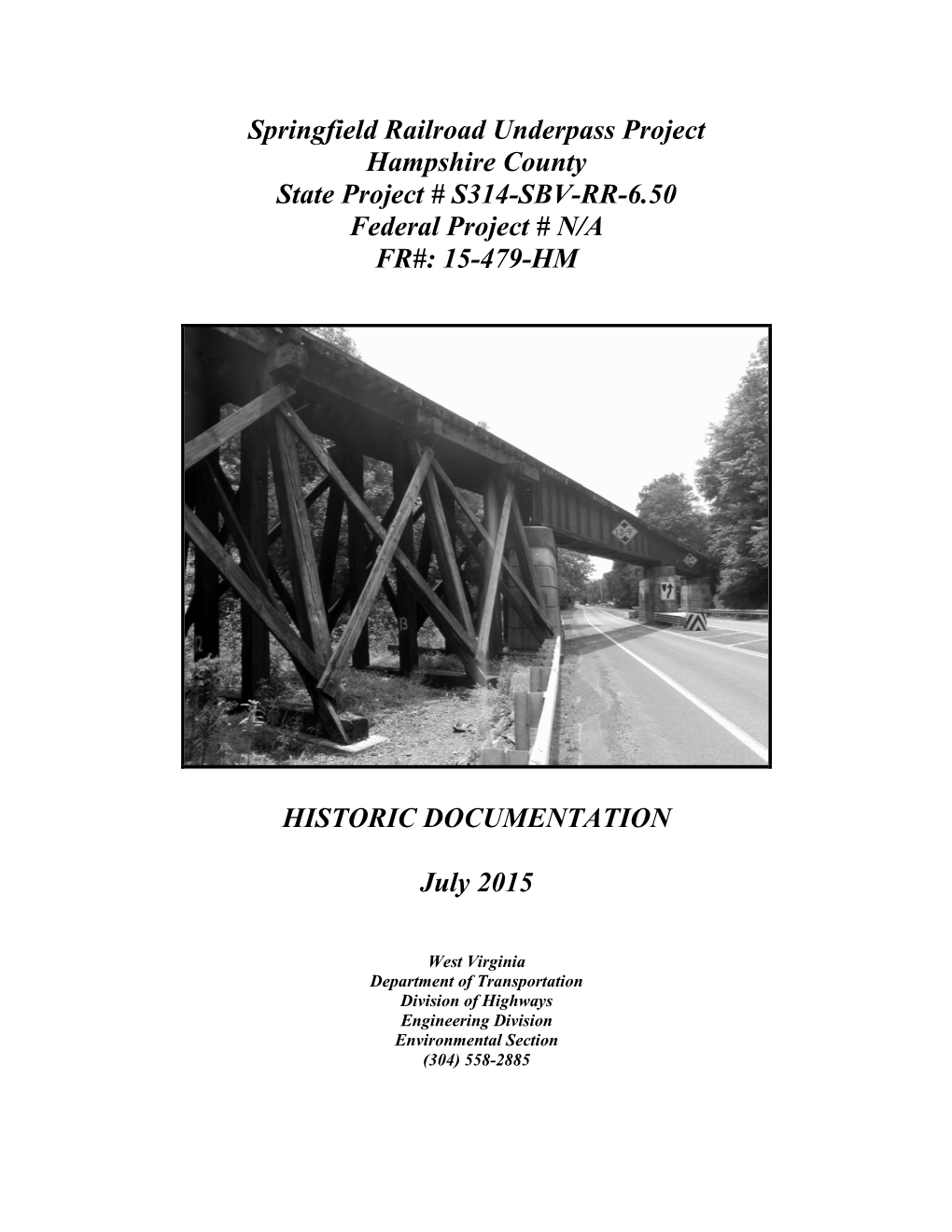 Springfield Railroad Underpass Project Hampshire County State Project # S314-SBV-RR-6.50 Federal Project # N/A FR#: 15-479-HM