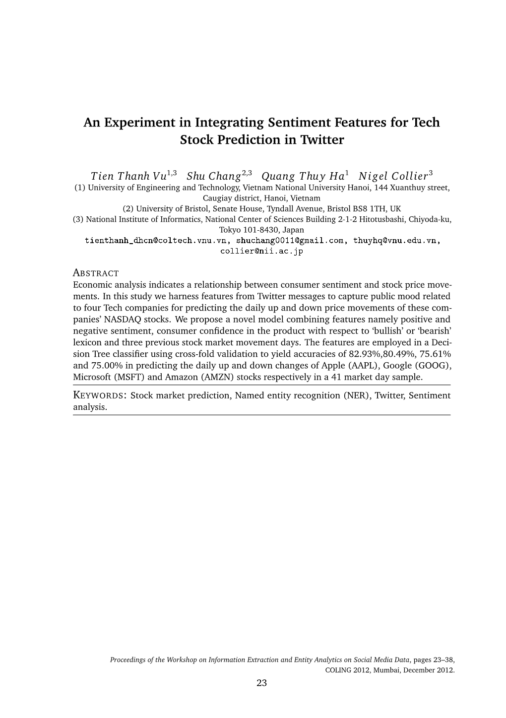 An Experiment in Integrating Sentiment Features for Tech Stock Prediction in Twitter