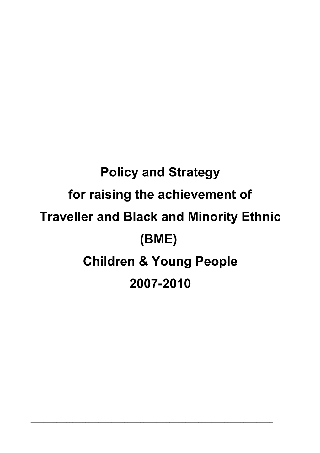 Policy and Strategy for Black and Minority Ethnic Children & Young People Including Travellers