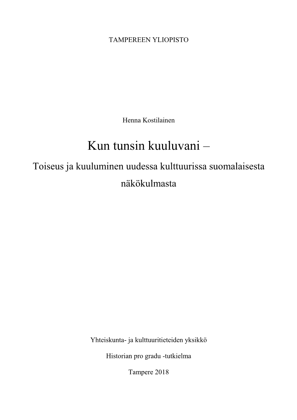 Kun Tunsin Kuuluvani – Toiseus Ja Kuuluminen Uudessa Kulttuurissa Suomalaisesta Näkökulmasta