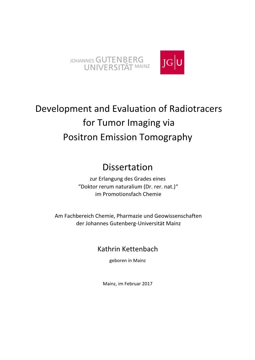 Development and Evaluation of Radiotracers for Tumor Imaging Via